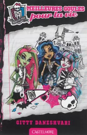 Couverture du produit · Monster High T01 Meilleures Goules pour la vie