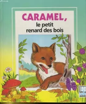 Couverture du produit · Caramel, le petit renard des bois