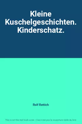Couverture du produit · Kleine Kuschelgeschichten. Kinderschatz.