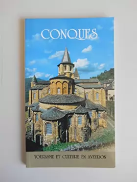 Couverture du produit · Conques Tourisme et culture en Aveyron / Delmas, C et Fau, J-C / Réf55216
