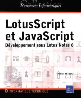 Couverture du produit · LotusScript et JavaScript : Développement sous Lotus Notes 6