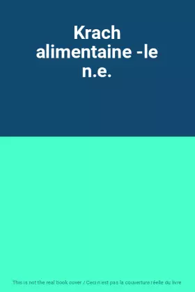 Couverture du produit · Krach alimentaine -le n.e.