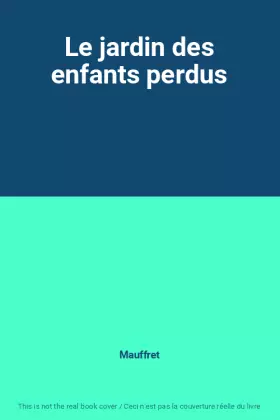 Couverture du produit · Le jardin des enfants perdus