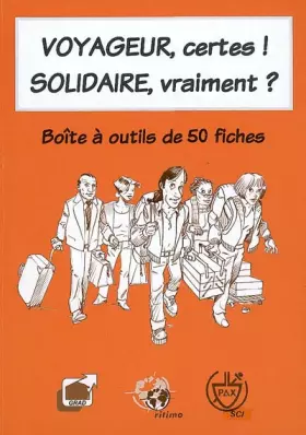 Couverture du produit · Voyageur, certes ! Solidaire, vraiment ?
