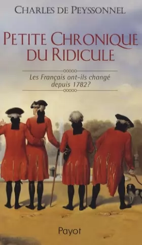 Couverture du produit · Petite Chronique du Ridicule : Les Français ont-ils changé depuis 1782 ?