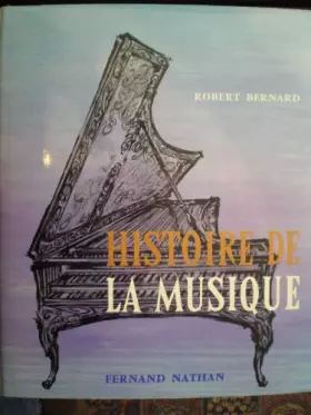 Couverture du produit · Histoire de la musique tome III dix neuvième et vingtième siècle suite