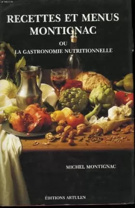 Couverture du produit · Recettes et menus Montignac, ou, La gastronomie nutritionnelle
