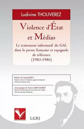 Couverture du produit · Violence d'Etat et Médias. Le traitement informatif du GAL dans la presse française et espagnole de