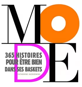 Couverture du produit · Mode : 365 histoires pour être bien dans ses baskets