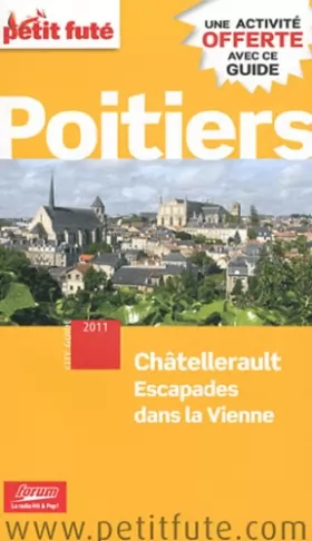 Couverture du produit · Petit Futé Poitiers: Châtellerault, escapades dans la Vienne