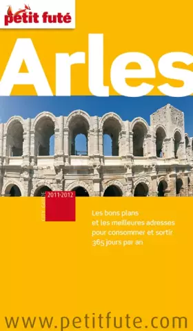 Couverture du produit · ARLES 2011-2012 PETIT FUTE: + UNE ACTIVITE OFFERTE