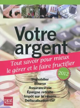 Couverture du produit · Votre argent : Tout savoir pour mieux le gérer et le faire fructifier