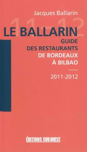 Couverture du produit · LE BALLARIN-GUIDE DES RESTAURANTS DE BORDEAUX A BILBAO