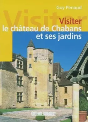 Couverture du produit · Visiter le château de Chabans et ses jardins