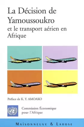 Couverture du produit · La décision de Yamoussoukro et le transport aérien en Afrique