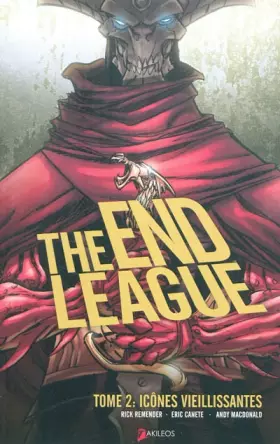 Couverture du produit · The end league, Tome 2 : Icones vieillissantes