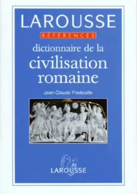 Couverture du produit · Dictionnaire de la civilisation romaine
