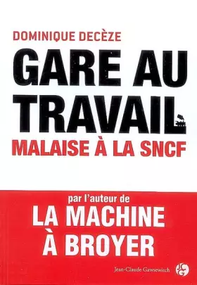 Couverture du produit · Gare au travail - Malaise à la SNCF.