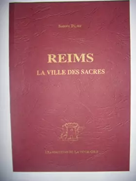 Couverture du produit · Reims : La ville des sacres