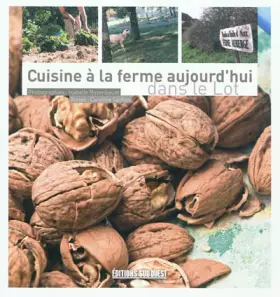 Couverture du produit · CUISINE A LA FERME AUJOURD'HUI DANS LE LOT