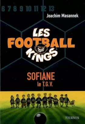 Couverture du produit · Les Football Kings, Tome 5 : Sofiane, le TGV