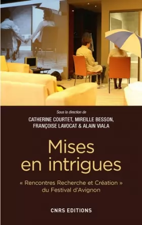 Couverture du produit · Mises en intrigues - Rencontre Recherche et créations du festival d' Avignon