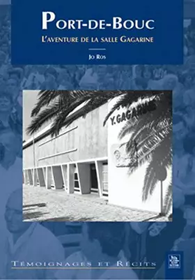 Couverture du produit · Port-de-Bouc - L'aventure de la salle Gagarine