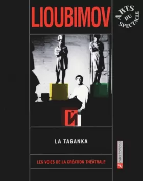 Couverture du produit · Les Voies de la création théâtrale, numéro 20 : Iouri Lioubimov, La Taganka
