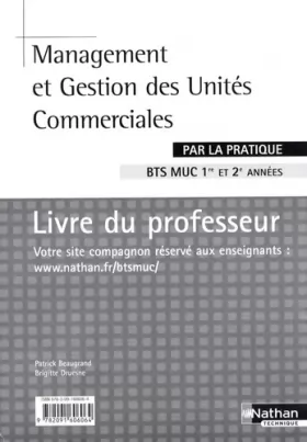 Couverture du produit · Management et gestion de l'unité commerciale par la pratique BTS MUC 1re et 2e années : Livre du professeur
