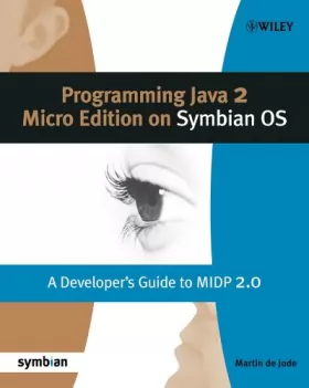 Couverture du produit · Programming Java 2 Micro Edition for Symbian OS: A developer′s guide to MIDP 2.0