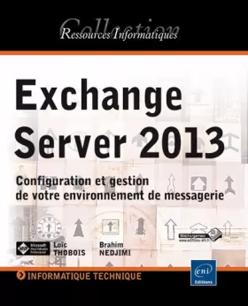 Couverture du produit · Exchange Server 2013 - Configuration et gestion de votre environnement de messagerie