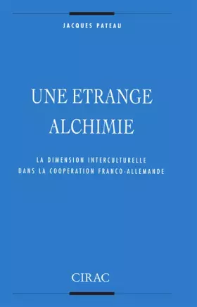 Couverture du produit · Une étrange alchimie. La dimension interculturelle dans la coopération franco-allemande