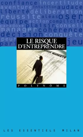 Couverture du produit · RISQUE D ENTREPRENDRE