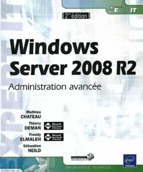 Couverture du produit · Windows Server 2008 R2 - Administration avancée [2ième édition]