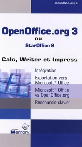 Couverture du produit · OpenOffice.org 3 ou StarOffice 9 - Calc, Writer et Impress