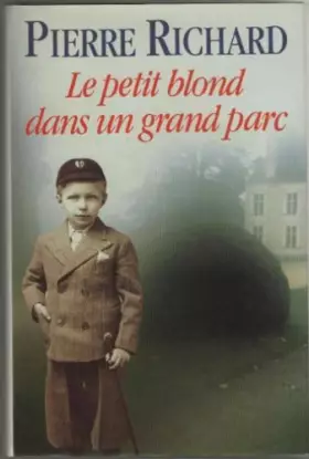 Couverture du produit · Le petit blond dans un grand parc.