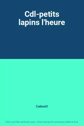 Couverture du produit · Cdl-petits lapins l'heure