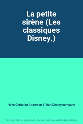 Couverture du produit · La petite sirène (Les classiques Disney.)