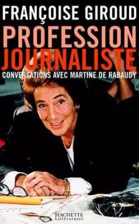 Couverture du produit · Profession journaliste : Conversations avec Martine de Rabaudy