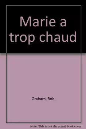 Couverture du produit · Marie a trop chaud
