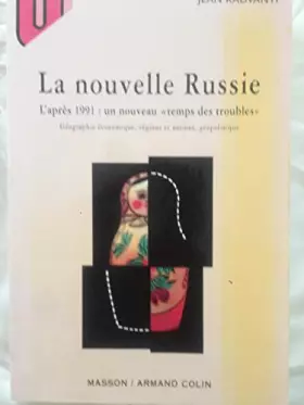 Couverture du produit · LA NOUVELLE RUSSIE. L'après 1991 : Un nouveau Temps des troubles, Géographie économique, régions et nations, géopolitiques