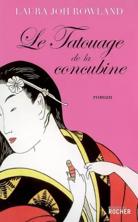 Couverture du produit · Le tatouage de la concubine : Une enquête de Sano Ichirô, grand investigateur du shogun