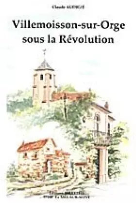 Couverture du produit · Villemoisson-Sur-Orge Sous la Revolution