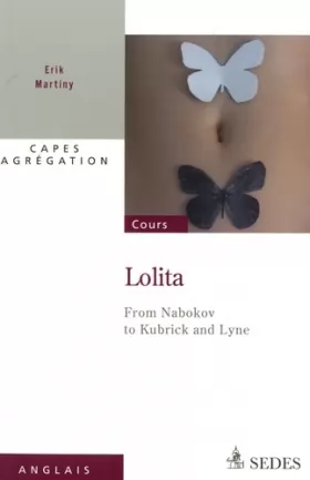 Couverture du produit · Lolita - From Nabokov to Kubrick and Lyne - Capes-Agrégation: Capes-Agrégation