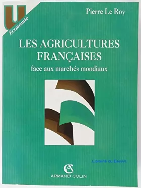 Couverture du produit · Les agricultures françaises : Face aux marchés mondiaux