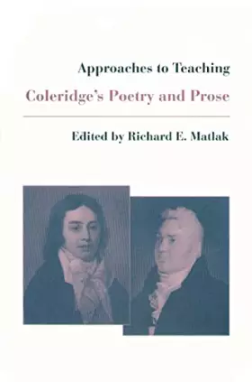 Couverture du produit · Approaches to Teaching Coleridge's Poetry and Prose