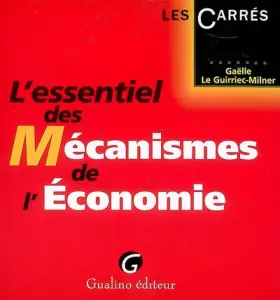 Couverture du produit · L'essentiel des Mécanismes de l'Economie