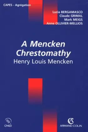 Couverture du produit · A Mencken Chrestomathy: Henry Louis Mencken