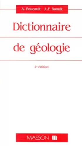 Couverture du produit · DICTIONNAIRE DE GEOLOGIE. 4ème édition