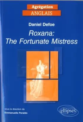 Couverture du produit · Daniel Defoe. Roxana: The Fortunate Mistress [1724]